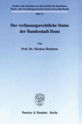 Heintzen |  Heintzen, M: Der verfassungsrechtliche Status der Bundesstad | Buch |  Sack Fachmedien