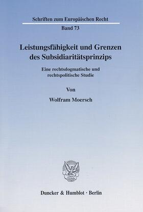 Moersch | Leistungsfähigkeit und Grenzen des Subsidiaritätsprinzips. | Buch | 978-3-428-10195-5 | sack.de