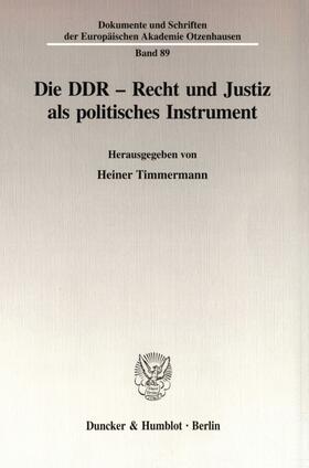 Timmermann |  Die DDR - Recht und Justiz als politisches Instrument. | Buch |  Sack Fachmedien