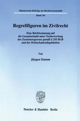 Stamm |  Regreßfiguren im Zivilrecht. | Buch |  Sack Fachmedien