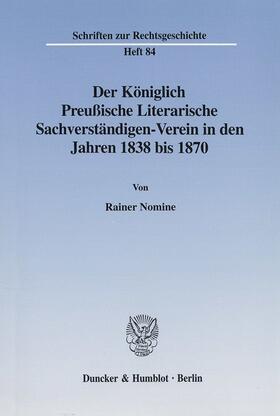 Nomine |  Der Königlich-Preussische Literarische Sachverständigen-Verein in den Jahren 1838 bis 1870 | Buch |  Sack Fachmedien