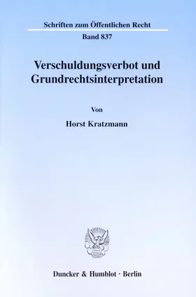 Kratzmann |  Verschuldungsverbot und Grundrechtsinterpretation. | Buch |  Sack Fachmedien