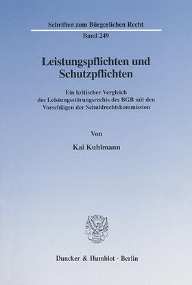 Kuhlmann |  Leistungspflichten und Schutzpflichten. | Buch |  Sack Fachmedien