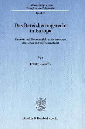Schäfer |  Schäfer, F: Bereicherungsrecht in Europa | Buch |  Sack Fachmedien