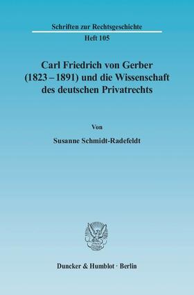 Schmidt-Radefeldt |  Schmidt-Radefeldt, S: Carl Friedrich von Gerber (1823-1891) | Buch |  Sack Fachmedien