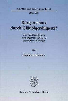 Dreismann |  Dreismann, S: Bürgenschutz durch Gläubigerdiligenz? | Buch |  Sack Fachmedien