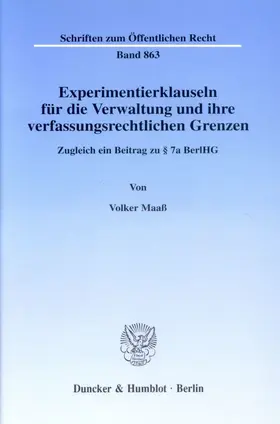 Maaß |  Experimentierklauseln für die Verwaltung und ihre verfassungsrechtlichen Grenzen. | Buch |  Sack Fachmedien