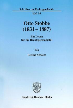 Scholze |  Otto Stobbe (1831-1887). | Buch |  Sack Fachmedien