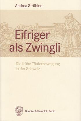 Strübind |  Eifriger als Zwingli | Buch |  Sack Fachmedien