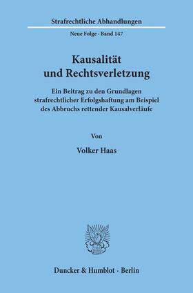 Haas |  Kausalität und Rechtsverletzung. | Buch |  Sack Fachmedien