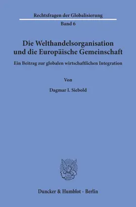 Siebold |  Die Welthandelsorganisation und die Europäische Gemeinschaft. | Buch |  Sack Fachmedien