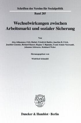 Schmähl |  Wechselwirkungen zwischen Arbeitsmarkt und sozialer Sicherung | Buch |  Sack Fachmedien