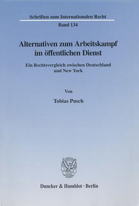 Pusch |  Alternativen zum Arbeitskampf im öffentlichen Dienst. | Buch |  Sack Fachmedien