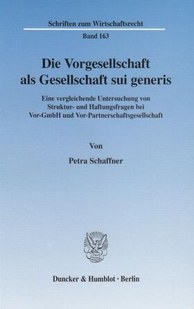 Schaffner |  Die Vorgesellschaft als Gesellschaft sui generis | Buch |  Sack Fachmedien