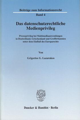 Lazarakos |  Das datenschutzrechtliche Medienprivileg. | Buch |  Sack Fachmedien