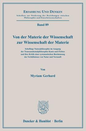 Gerhard |  Von der Materie der Wissenschaft zur Wissenschaft der Materie. | Buch |  Sack Fachmedien