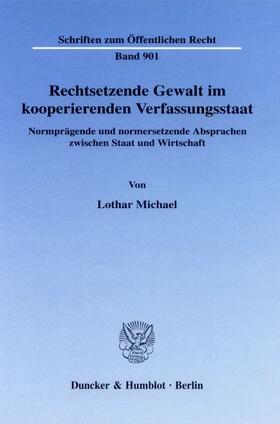 Michael |  Rechtsetzende Gewalt im kooperierenden Verfassungsstaat | Buch |  Sack Fachmedien