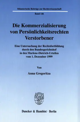 Gregoritza |  Die Kommerzialisierung von Persönlichkeitsrechten Verstorbener. | Buch |  Sack Fachmedien