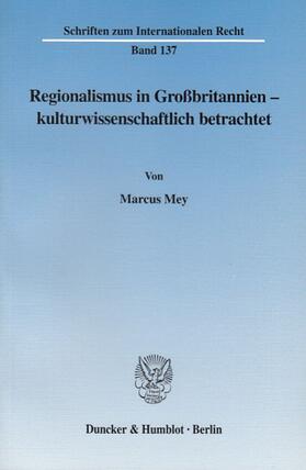 Mey |  Regionalismus in Grossbritannien - kulturwissenschaftlich betrachtet | Buch |  Sack Fachmedien
