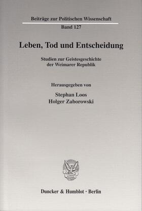 Loos / Zaborowski |  Leben, Tod und Entscheidung | Buch |  Sack Fachmedien