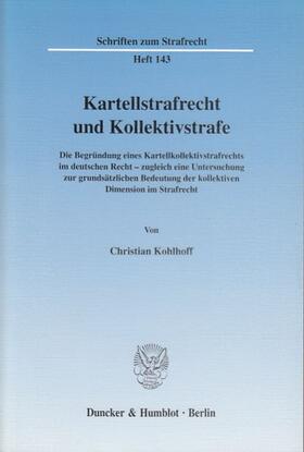 Kohlhoff |  Kartellstrafrecht und Kollektivstrafe | Buch |  Sack Fachmedien