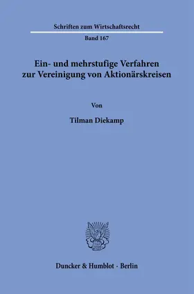 Diekamp |  Ein- und mehrstufige Verfahren zur Vereinigung von Aktionärskreisen. | Buch |  Sack Fachmedien