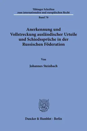 Steinbach |  Anerkennung und Vollstreckung ausländischer Urteile und Schiedssprüche in der Russischen Föderation. | Buch |  Sack Fachmedien