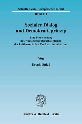 Spiess / Spieß |  Sozialer Dialog und Demokratieprinzip | Buch |  Sack Fachmedien