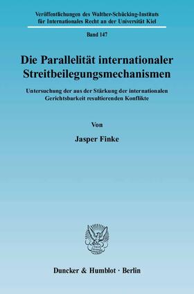 Finke |  Die Parallelität internationaler Streitbeilegungsmechanismen | Buch |  Sack Fachmedien