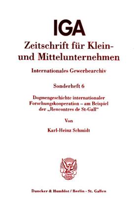 Schmidt |  Dogmengeschichte internationaler Forschungskooperation - am Beispiel der "Rencontres de St-Gall". | Buch |  Sack Fachmedien