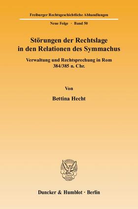 Hecht |  Störungen der Rechtslage in den Relationen des Symmachus. | Buch |  Sack Fachmedien