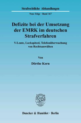 Korn |  Defizite bei der Umsetzung der EMRK im deutschen Strafverfahren | Buch |  Sack Fachmedien