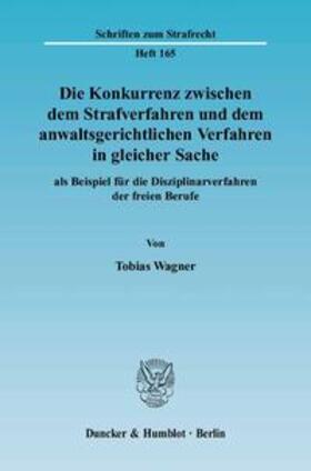 Wagner |  Wagner, T: Konkurrenz zwischen dem Strafverfahren | Buch |  Sack Fachmedien