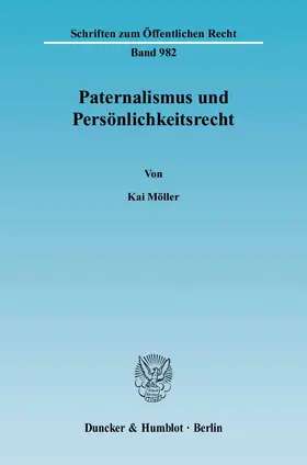 Möller |  Paternalismus und Persönlichkeitsrecht | Buch |  Sack Fachmedien