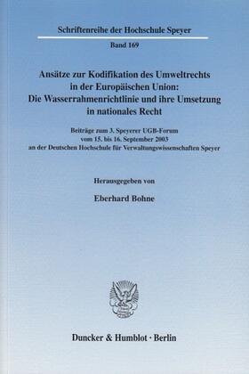 Bohne |  Ansätze zur Kodifikation des Umweltrechts in der Europäischen Union: Die Wasserrahmenrichtlinie und ihre Umsetzung in nationales Recht | Buch |  Sack Fachmedien