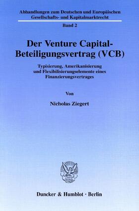 Ziegert |  Der Venture Capital-Beteiligungsvertrag (VCB). | Buch |  Sack Fachmedien