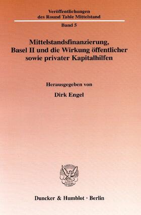 Engel |  Mittelstandsfinanzierung, Basel II und die Wirkung öffentlicher sowie privater Kapitalhilfen | Buch |  Sack Fachmedien