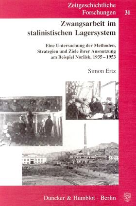 Ertz |  Zwangsarbeit im stalinistischen Lagersystem | Buch |  Sack Fachmedien
