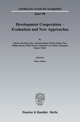 Ahrens |  Development Cooperation - Evaluation and New Approaches | Buch |  Sack Fachmedien