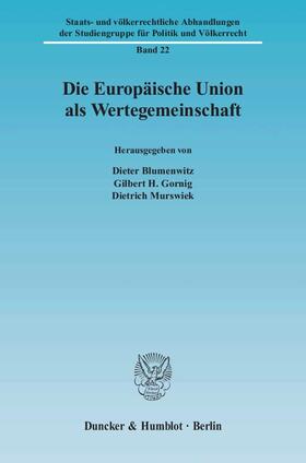 Blumenwitz / Gornig / Murswiek |  Die Europäische Union als Wertegemeinschaft. | Buch |  Sack Fachmedien