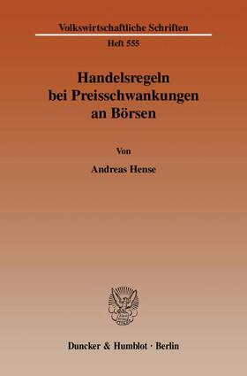 Hense |  Handelsregeln bei Preisschwankungen an Börsen | Buch |  Sack Fachmedien