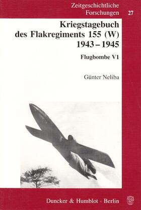 Neliba |  Kriegstagebuch des Flakregiments 155 (W) 1943 - 1945 | Buch |  Sack Fachmedien