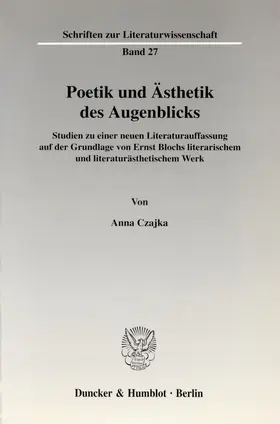 Czajka |  Poetik und Ästhetik des Augenblicks. | Buch |  Sack Fachmedien