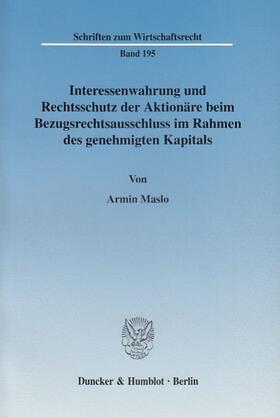 Maslo |  Interessenwahrung und Rechtsschutz der Aktionäre beim Bezugsrechtsausschluß im Rahmen des genehmigten Kapitals | Buch |  Sack Fachmedien