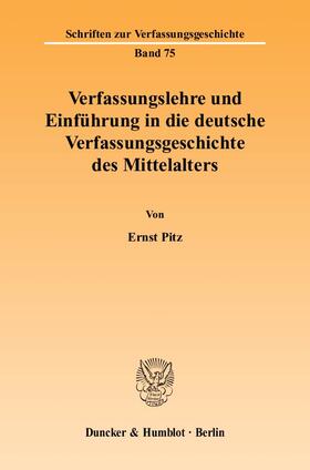 Pitz |  Verfassungslehre und Einführung in die deutsche Verfassungsgeschichte des Mittelalters | Buch |  Sack Fachmedien