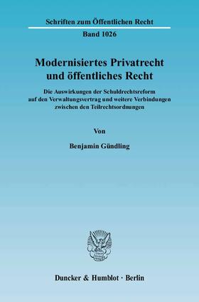 Gündling |  Modernisiertes Privatrecht und öffentliches Recht | Buch |  Sack Fachmedien