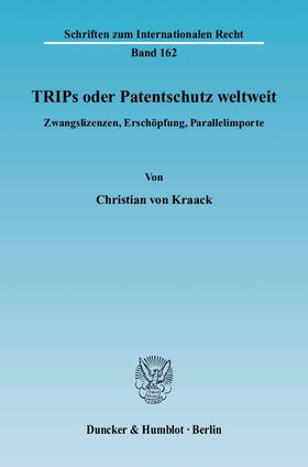 Kraack |  TRIPs oder Patentschutz weltweit | Buch |  Sack Fachmedien