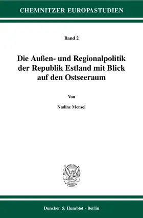 Mensel |  Die Außen- und Regionalpolitik der Republik Estland mit Blick auf den Ostseeraum | Buch |  Sack Fachmedien