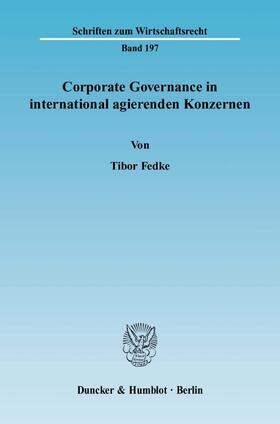 Fedke |  Corporate Governance in international agierenden Konzernen | Buch |  Sack Fachmedien