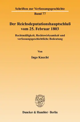 Knecht |  Der Reichsdeputationshauptschluß vom 25. Februar 1803 | Buch |  Sack Fachmedien